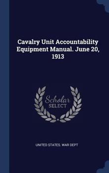 Hardcover Cavalry Unit Accountability Equipment Manual. June 20, 1913 Book