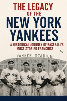 Paperback The Legacy of the New York Yankees Book