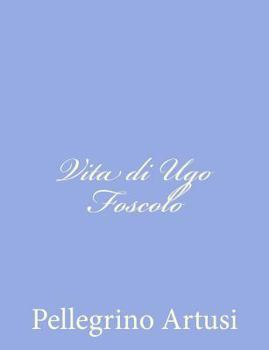 Paperback Vita di Ugo Foscolo [Italian] Book