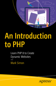 Paperback An Introduction to PHP: Learn PHP 8 to Create Dynamic Websites Book