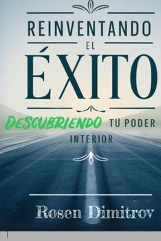 Paperback Reinventando El Éxito: Descubriendo Tu Poder interior [Spanish] Book