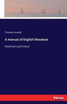 Paperback A manual of English literature: Historical and Critical Book