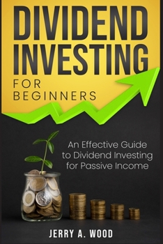 Paperback Dividend Investing for Beginners: An Effective Guide to Dividend Investing for Passive Income Book