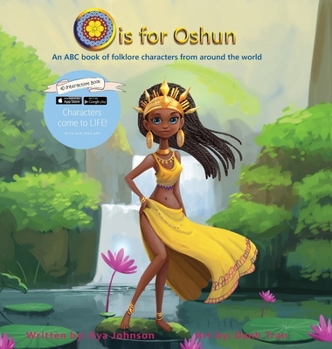 Hardcover O is for Oshun: An ABC Book of Folklore Characters From Around the World Book
