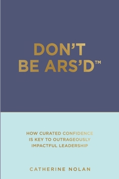Paperback Don't Be ARS'D: At Risk of Self-Doubt Book