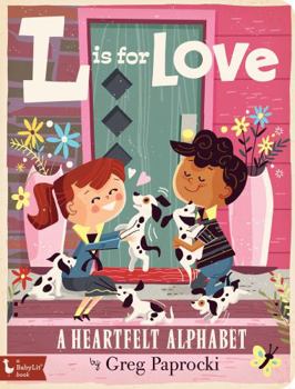 L Is for Love: A Heartfelt Alphabet - Book  of the BabyLit Alphabet