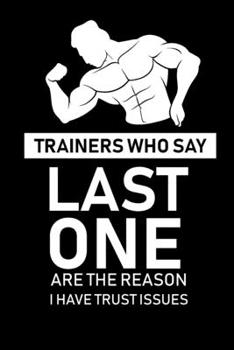 Trainers Who Say Last One ...: fitness notebook / fitness notebook women and men /Planne Gift/fitness notebook tracker/fitness notebook planner , 120 Pages 6x9, Floral  Cover, Matte Finish