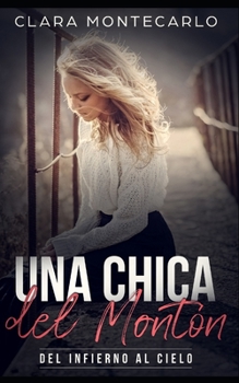 Paperback Una Chica del Montón: Del Infierno al Cielo [Spanish] Book