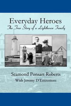 Paperback Everyday Heroes: The True Story of a Lighthouse Family Book