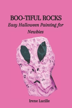 Paperback Boo-Tiful Rocks: Easy Halloween Painting for Newbies Book