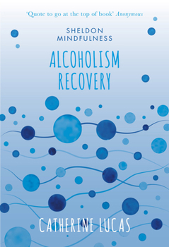 Paperback Alcohol Recovery: The Mindful Way Book