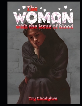 Paperback The Woman With The Issue Of Blood Book
