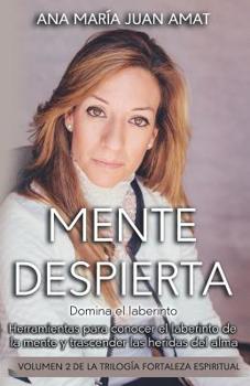 Paperback Mente Despierta, Domina el Laberinto: Herramientas para conocer el laberinto de la mente y trascender las heridas del alma [Spanish] Book