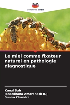 Le miel comme fixateur naturel en pathologie diagnostique