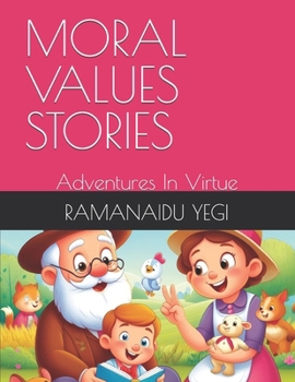 Moral Values Stories: Adventures In Virtue