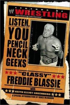 Hardcover The Legends of Wrestling: "Classy" Freddie Blassie: Listen, You Pencil Neck Geeks Book