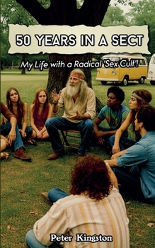 50 Years in a Sect: My Life with a 'Sex Cult'!