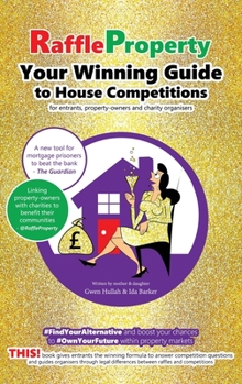 Hardcover Raffle Property: Your Winning Guide to House Competitions (for entrants, property-owners and charity organisers) Book