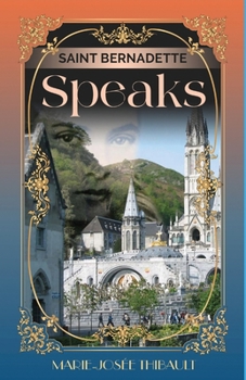 Paperback Saint Bernadette Speaks - Book 1 Book