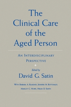 Paperback The Clinical Care of the Aged Person : An Interdisciplinary Perspective Book