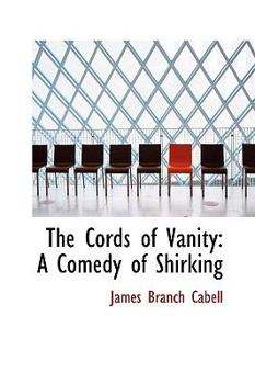 Hardcover The Cords of Vanity: A Comedy of Shirking Book