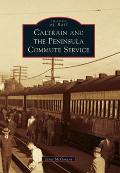 Paperback Caltrain and the Peninsula Commute Service Book