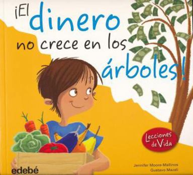 Paperback El Dinero No Crece En Los Rboles! [Spanish] Book
