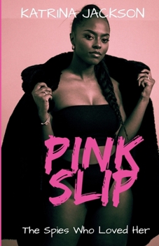 Pink Slip - Book #1 of the Spies Who Loved Her