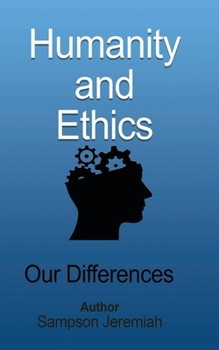 Paperback Humanity and Ethics: Our Differences Book