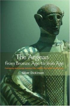 Paperback The Aegean from Bronze Age to Iron Age: Continuity and Change Between the Twelfth and Eighth Centuries BC Book