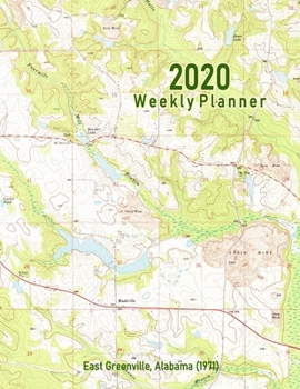 2020 Weekly Planner: East Greenville, Alabama (1971): Vintage Topo Map Cover