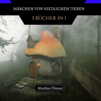 Paperback Märchen von Niedlichen Tieren: 3 Bücher in 1 [German] Book