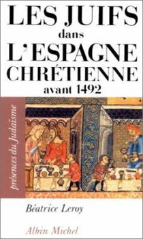 Paperback Juifs Dans L'Espagne Chretienne Avant 1492 (Les) [French] Book