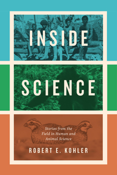 Hardcover Inside Science: Stories from the Field in Human and Animal Science Book