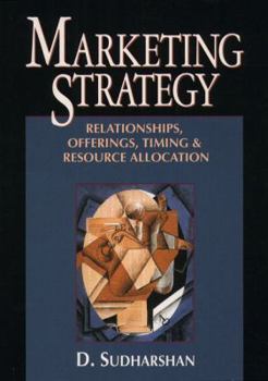 Paperback Marketing Strategy: Relationships, Offerings, Timing, & Resource Allocation Book