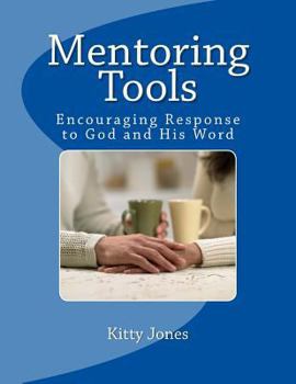 Paperback Mentoring Tools: Consider How to Stir Up One Another to Love and Good Works (Hebrews 10:24) Book