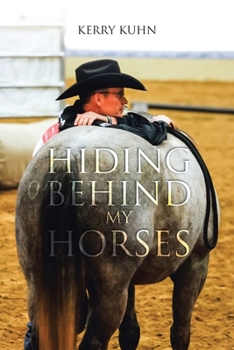 Paperback Hiding Behind My Horses Book