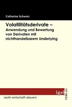 Paperback Volatilitätsderivate - Anwendung und Bewertung von Derivaten mit nichthandelbarem Underlying [German] Book