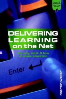 Paperback Delivering Learning on the Net: The Why, What & How of Online Education Book