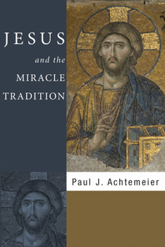 Hardcover Jesus and the Miracle Tradition Book