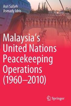Paperback Malaysia's United Nations Peacekeeping Operations (1960-2010) Book