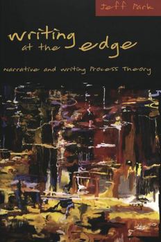 Paperback Writing at the Edge: Narrative and Writing Process Theory Book