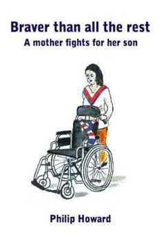 Paperback Braver Than All the Rest: A Mother Fights for Her Son Book