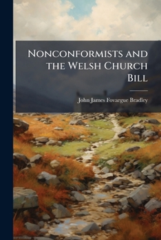 Paperback Nonconformists and the Welsh Church Bill Book