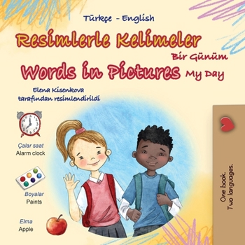 Words in Pictures - My Day (Turkish English Bilingual Children's Book) (Turkish English Bilingual Collection) (Turkish Edition)