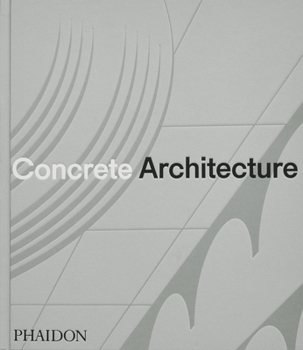 Hardcover Concrete Architecture: The Ultimate Collection Book