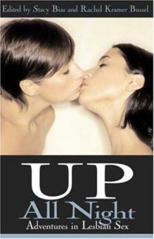 Paperback Up All Night: Adventures in Lesbian Sex Book