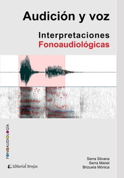 Paperback Audición y voz: Interpretaciones fonoaudiológicas [Spanish] Book