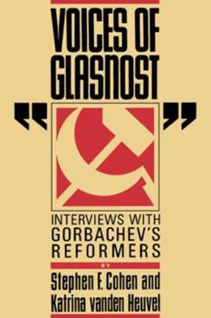 Paperback Voices of Glasnost: Interviews with Gorbachev's Reformers Book