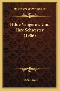 Hilde Vangerow Und Ihre Schwester, Roman, Zweite Auflage